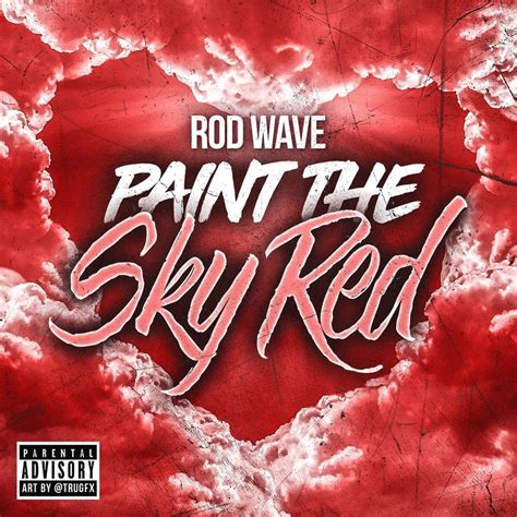 Rod Wave Paint The Sky Red (432Hz) YouTube