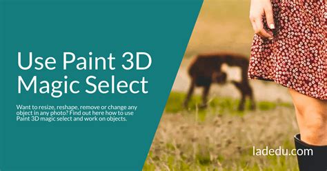 Paint 3D Magic Select Tutorial