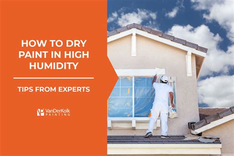Paint Drying High Humidity
