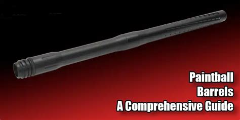 Paintball Barrels Size