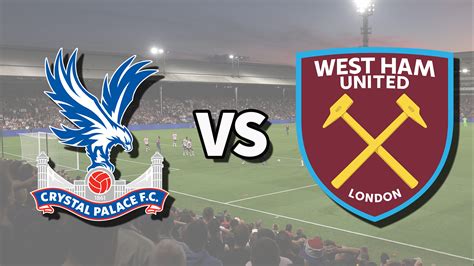 palace v west ham