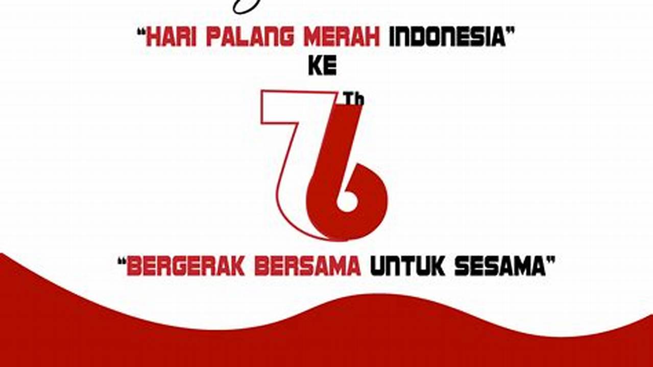 Palang Merah Indonesia (PMI): Sebuah Jawaban untuk Karir Kemanusiaan