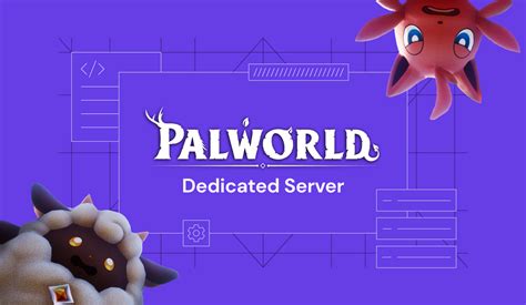 The Ultimate Guide to Palworld Dedicated Server Hosts: Finding Your Perfect Pal-Paradise