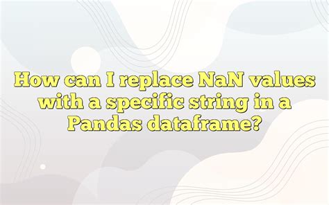 pandas replace nan values with string