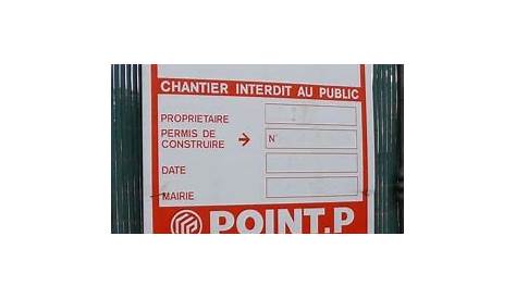 Panneau De Chantier Point P TALIALAST "chantier Interdit Au ublic