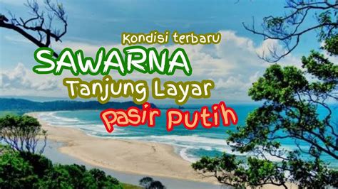 Pantai Pasir Putih Sawarna: Surga Tersembunyi Di Banten