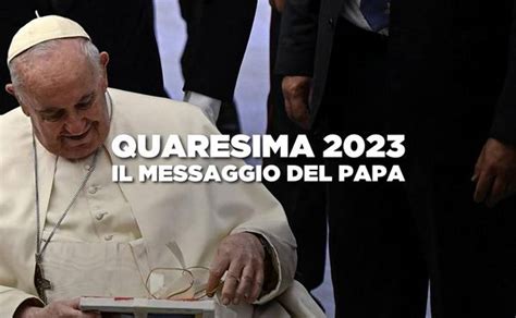 papa francesco messaggio quaresima 2023