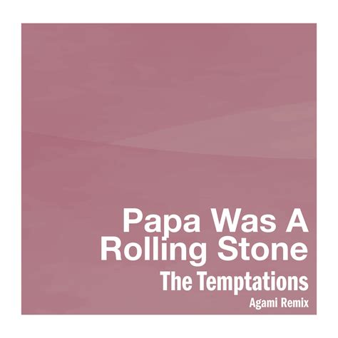 Papa Was A Rolling Stone meaning