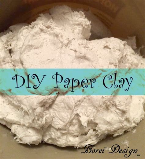 Paper Clay To Make