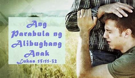 ANG ARAL SA TALINGHAGA NG ALIBUGHANG ANAK!PARABLES OF JESUS!ALAM NYO BA