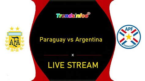 paraguay vs argentina live stream