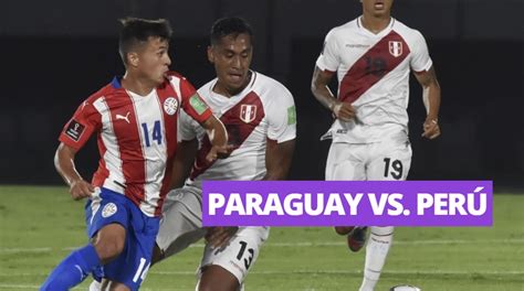 paraguay vs peru eliminatorias 2026 en vivo