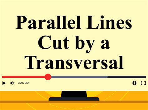 Parallel Lines Cut By A Transversal Video