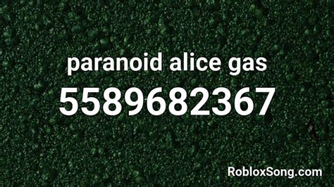 paranoid alice gas Roblox ID - Roblox music codes