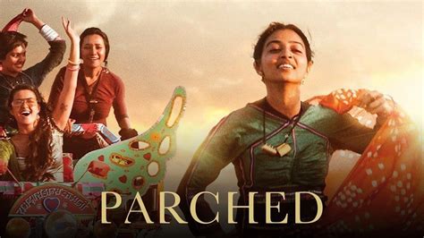 Photos Parched Full Movie Download 2023