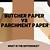 parchment paper vs butcher paper