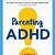 parenting adhd now