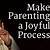 parenting made joyful