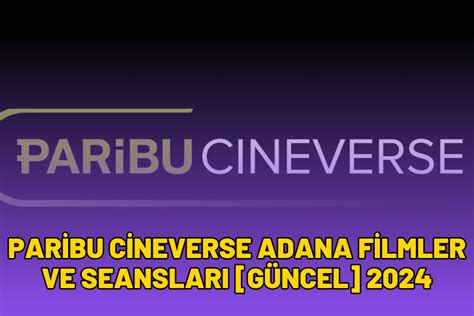 paribu cineverse adana