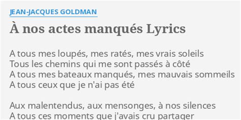 paroles a nos actes manques goldman