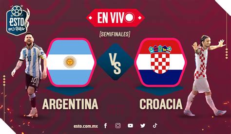 partido argentina vs croacia minuto a minuto