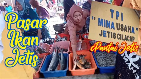 Pasar Ikan Cilacap, Tempat Rekomendasi Bagi Pecinta Seafood