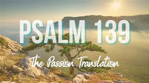 passion translation psalm 139