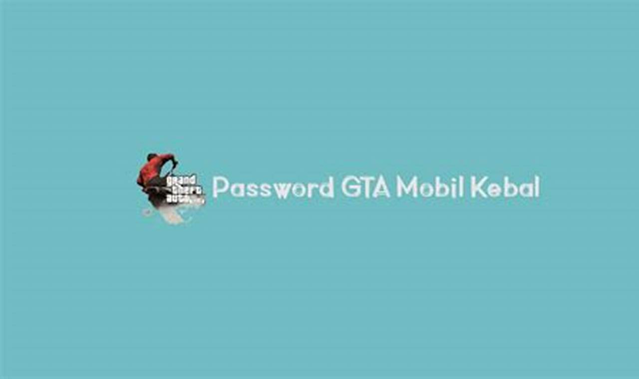 password gta mobil kebal