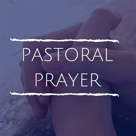 pastoral prayer february 4 2024