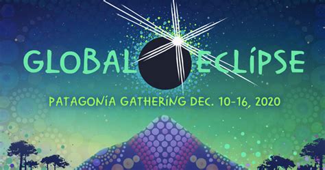Event The Global Eclipse Patagonia Gathering 2020 Squat the