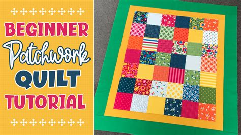 Patchwork Quilt Tutorial For Beginners