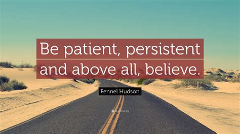 patient and persistent