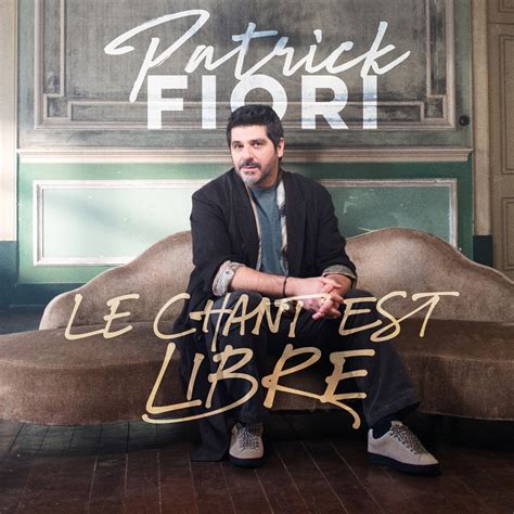 patrick fiori le chant libre