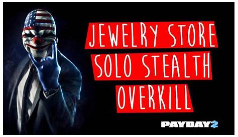 PAYDAY 2 Jewelry Store DS solo stealth gameplay[CZ] - YouTube