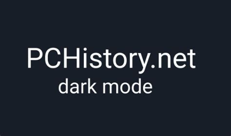 pchistory.net dark mode