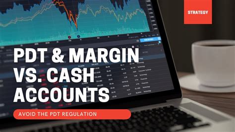Cash vs Margin Accounts & the PDT Rule. YouTube