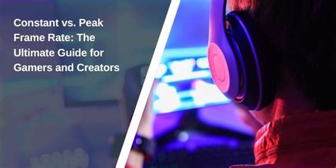 peak framerate vs constant