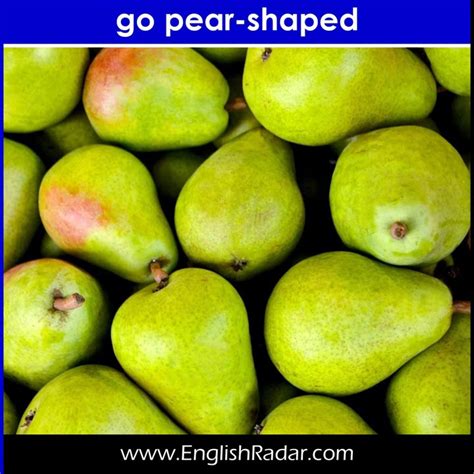 Pear Shaped Slang Term