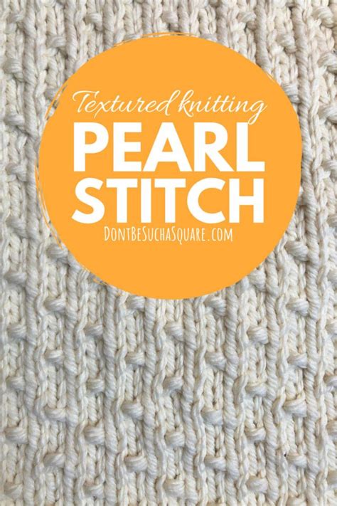 Pearl Stitch Knitting Pattern Don't Be Such A Square
