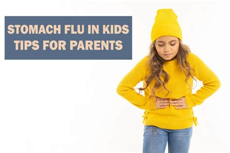 Understanding and Managing Pediatric Stomach Flu Symptoms Effectively