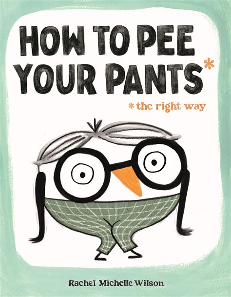 Pee On Your Pants