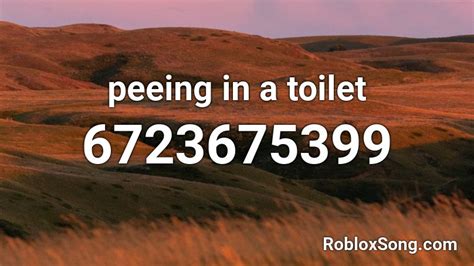 peeing in a toilet Roblox ID - Roblox music codes
