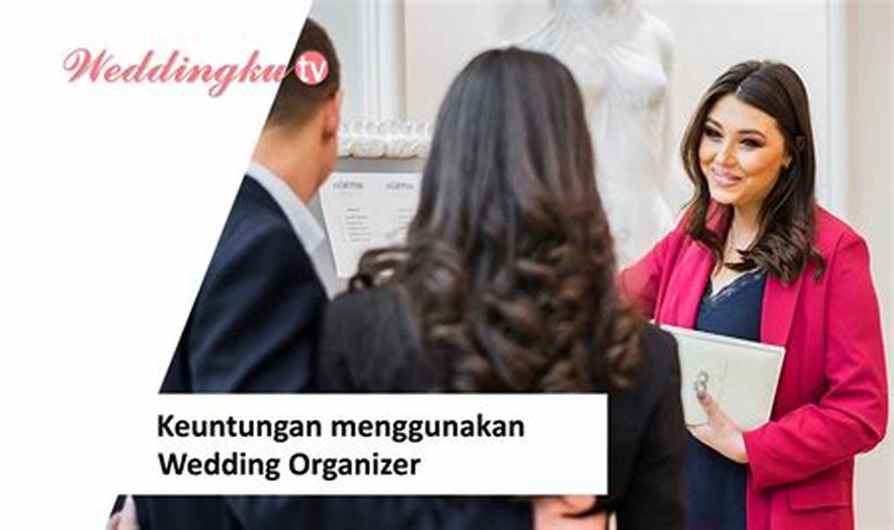 Bongkar Rahasia Sukses Menjadi Wedding Organizer Profesional