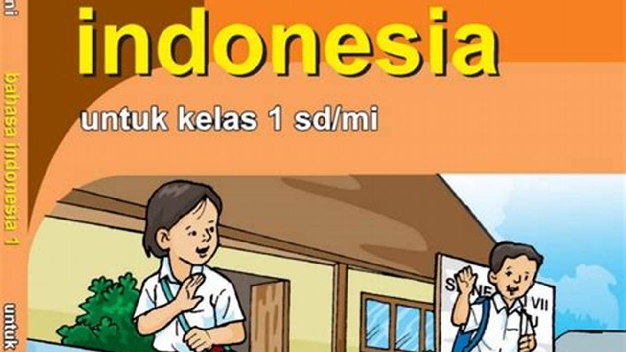 Belajar Mudah Bahasa Indonesia untuk Kelas 1 SD