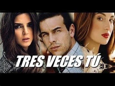 Tres Veces Tú Trailer Oficial HD 2018 YouTube