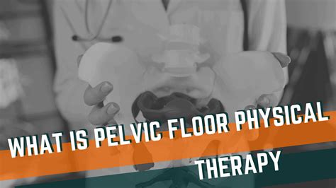 Strengthen Your Core: The Surprising Benefits of Pelvic Floor PT for a Healthier You