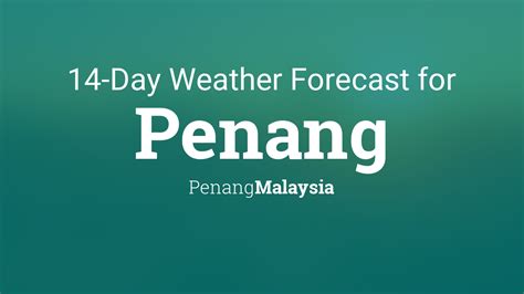 penang weather forecast 21 days