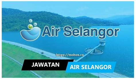 Pengurusan Air Selangor Sdn Bhd Career - Pengurusan air selangor sdn
