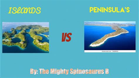 Peninsula Versus Island