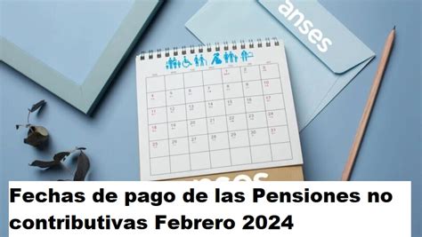 pension no contributiva febrero 2024 monto